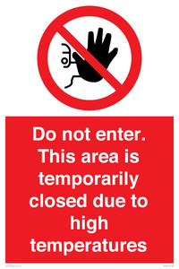 Do not enter. This area is temporarily closed due to high temperatures
